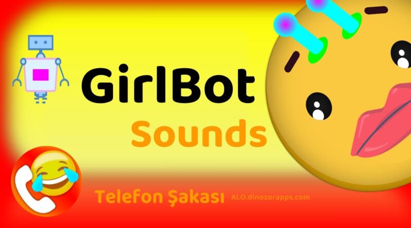 GirlBot Turkish robot sound phone prank